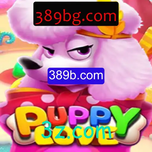 PuppyLove: A New Gaming Sensation at 389b.com