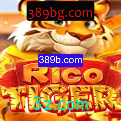 RicoTiger: Descubra o Novo Fenômeno dos Jogos Online em 389b.com